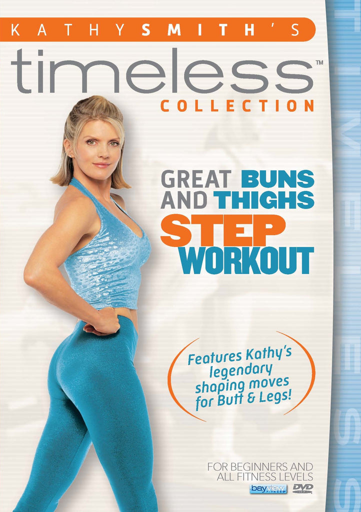 Timeless Great Buns Thighs Step Workout Kathy Smith
